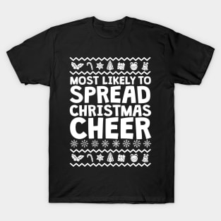 Most Likely To Spread Christmas Cheer T-Shirt